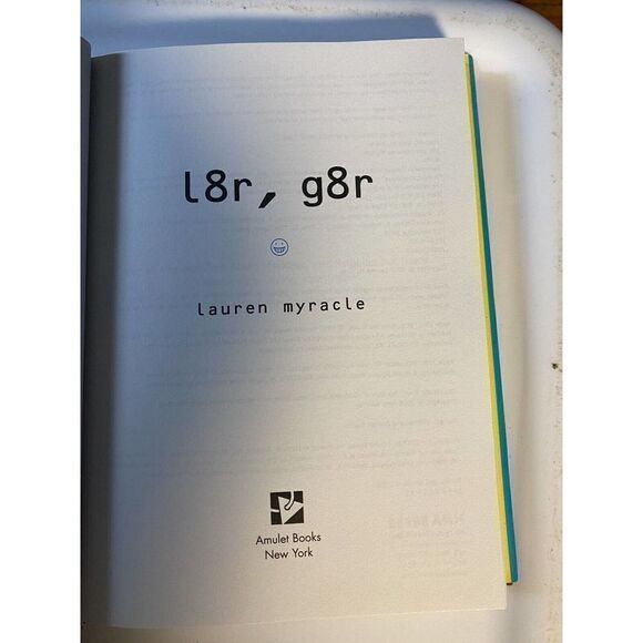 l8r, g8r (Internet Girls) - Hardcover By Myracle, Lauren - GOOD - Picture 6 of 8